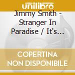 Jimmy Smith - Stranger In Paradise / It's A Sin To Tell A Lie cd