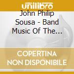 John Philip Sousa - Band Music Of The World cd musicale di John Philip Sousa