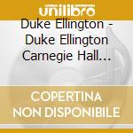 Duke Ellington - Duke Ellington Carnegie Hall December 11, 1943 cd