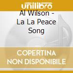 Al Wilson - La La Peace Song cd