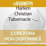 Harlem Christian Tabernacle - Gospel Music Anth: Harlem Christian Tabernacle cd musicale di Harlem Christian Tabernacle