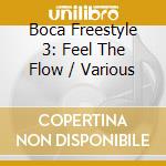 Boca Freestyle 3: Feel The Flow / Various cd