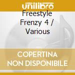 Freestyle Frenzy 4 / Various cd