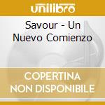 Savour - Un Nuevo Comienzo cd musicale di Savour