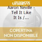 Aaron Neville - Tell It Like It Is / Over You cd
