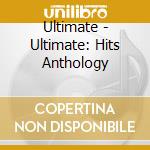 Ultimate - Ultimate: Hits Anthology cd