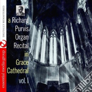 Richard Purvis - Organ Recital In Grace Cathedral 1 cd musicale di Richard Purvis