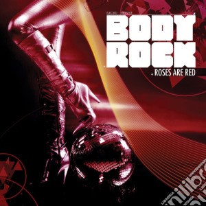 Body Rock - Roses Are Red cd musicale di Body Rock