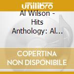 Al Wilson - Hits Anthology: Al Wilson cd
