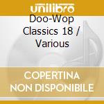 Doo-Wop Classics 18 / Various cd