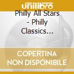 Philly All Stars - Philly Classics Revisted cd
