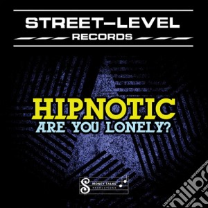 Hipnotic - Are You Lonely cd musicale di Hipnotic