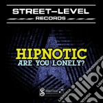 Hipnotic - Are You Lonely cd