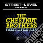Chestnut Brothers (The) - Sweet Little Rita