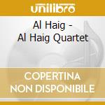 Al Haig - Al Haig Quartet cd