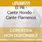 El Pili - Cante Hondo - Cante Flamenco cd