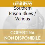 Southern Prison Blues / Various cd