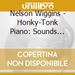 Nelson Wiggins - Honky-Tonk Piano: Sounds From A Bordello In Hi-Fi cd