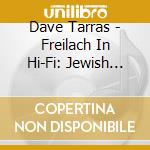 Dave Tarras - Freilach In Hi-Fi: Jewish Wedding Dances 1