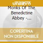 Monks Of The Benedictine Abbey - Enchanting Chants cd musicale di Monks Of The Benedictine Abbey