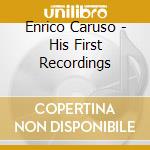 Enrico Caruso - His First Recordings cd