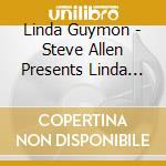 Linda Guymon - Steve Allen Presents Linda Guymon cd