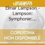 Elmar Lampson - Lampson: Symphonie: Dream Song Of Olaf Asteson cd musicale di Elmar Lampson