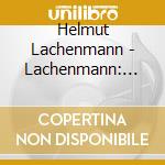 Helmut Lachenmann - Lachenmann: Modern Experiments cd