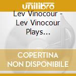 Lev Vinocour - Lev Vinocour Plays Tchaikovsky Op 37
