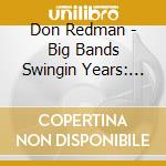 Don Redman - Big Bands Swingin Years: Don Redman cd