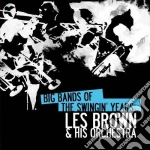 Les Brown - Big Bands Swingin Years: Les Brown cd