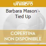 Barbara Mason - Tied Up cd