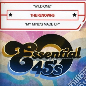 Renowns (The) - Wild One / My Mind'S Made Up cd musicale di Renowns