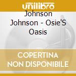 Johnson Johnson - Osie'S Oasis cd