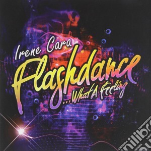 Irene Cara - Flashdance What A Feeling cd musicale di Irene Cara