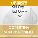Kid Ory - Kid Ory - Live cd