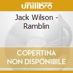 Jack Wilson - Ramblin cd musicale di Jack Wilson