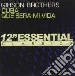 Gibson Brothers (The) - Cuba: Que Sera Mi Vida cd