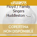 Floyd / Family Singers Huddleston - Happy Birthday, Jesus - A Christmas Musical cd musicale di Floyd / Family Singers Huddleston