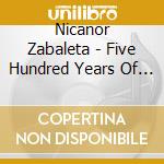 Nicanor Zabaleta - Five Hundred Years Of The Harp cd