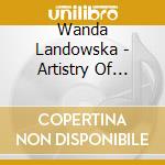 Wanda Landowska - Artistry Of Wanda Landowska cd