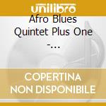 Afro Blues Quintet Plus One - Stratosphere: Unreleased Tracks cd musicale di Afro Blues Quintet Plus One