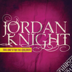 Jordan Knight - This One'S For The Children cd musicale di Jordan Knight
