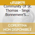 Community Of St. Thomas - Sings Bonnemere'S Mass For Every Season cd