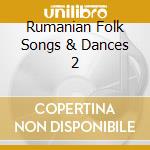 Rumanian Folk Songs & Dances 2 cd