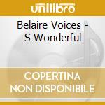 Belaire Voices - S Wonderful cd