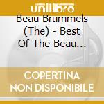 Beau Brummels (The) - Best Of The Beau Brummels cd