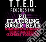 Experienced Unlimited Featuring Sugar Bear - Somebody's Ringing That Doorbell (Express Yourself) cd