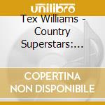 Tex Williams - Country Superstars: Tex Williams Hits