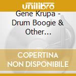 Gene Krupa - Drum Boogie & Other Favorites cd musicale di Gene Krupa